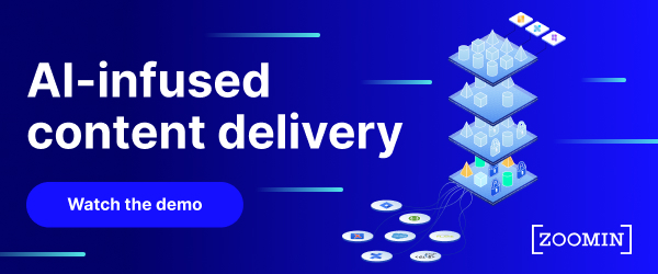 Zoomin is AI-infused content delivery